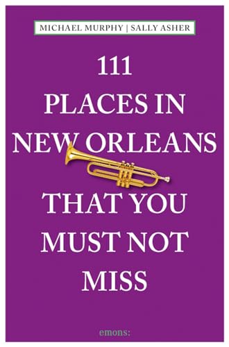 9783954516452: 111 Places in New Orleans That You Must Not Miss [Lingua Inglese]