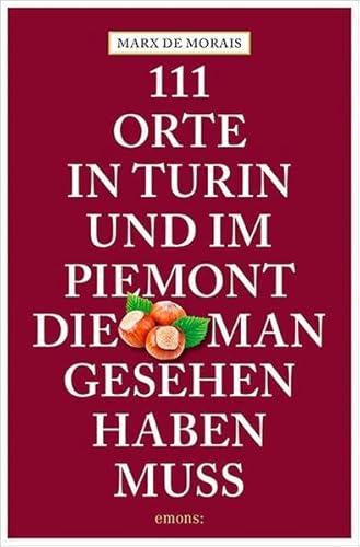 Imagen de archivo de 111 Orte in Turin, die man gesehen haben muss -Language: german a la venta por GreatBookPrices