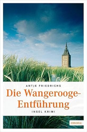9783954517947: Friedrichs, A: Wangerooge-Entfhrung