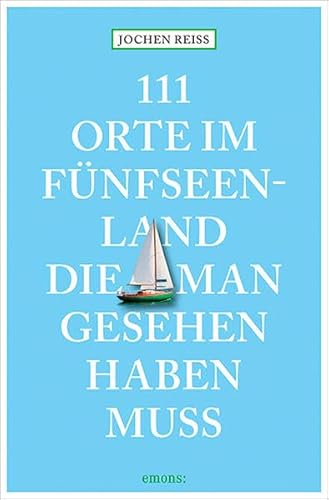 Beispielbild fr 111 Orte im Fnfseenland, die man gesehen haben muss zum Verkauf von medimops