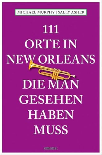 Imagen de archivo de 111 Orte in New Orleans, die man gesehen haben muss a la venta por medimops