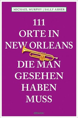 Stock image for 111 Orte in New Orleans, die man gesehen haben muss for sale by medimops