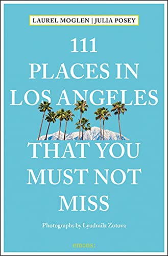 Stock image for 111 Places in Los Angeles That You Must Not Miss (111 Places in . That You Must Not Miss) for sale by Wonder Book