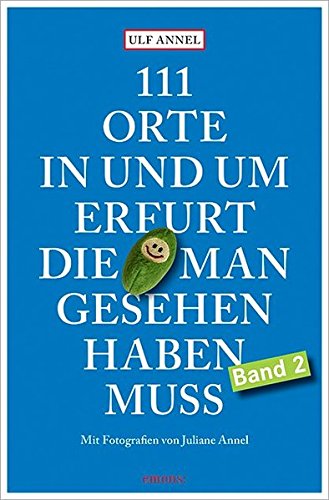 Stock image for 111 Orte in und um Erfurt, die man gesehen haben muss -Language: german for sale by GreatBookPrices