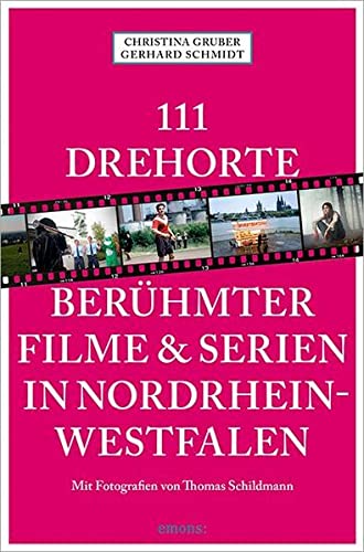 Stock image for 111 Drehorte berhmter Filme & Serien in Nordrhein-Westfalen (111 Orte .) for sale by medimops