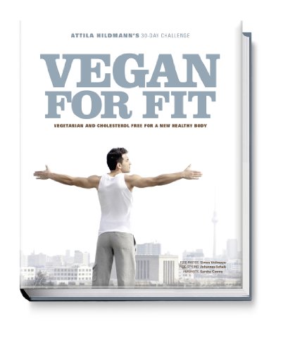 9783954530120: Vegan for Fit - Attila Hildmann’s 30-Day Challenge: Vegetarian and cholesterol free for a new healthy body
