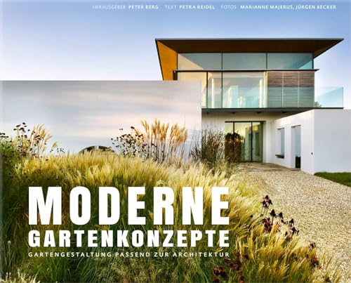 9783954530700: Moderne Gartenkonzepte: Gartengestaltung passend zur Architektur