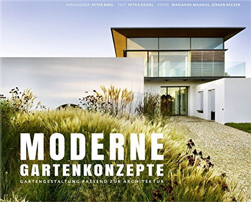 9783954530700: Moderne Gartenkonzepte - Gartengestaltung passend zur Architektur (Garten- und Ideenbcher BJVV)