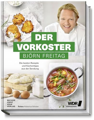 Imagen de archivo de Der Vorkoster - Die besten Rezepte und Kchentipps aus der Sendung (Kochbcher von Bjrn Freitag) a la venta por medimops