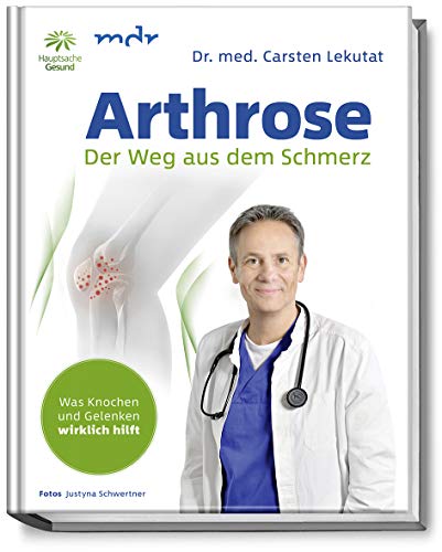 Beispielbild fr Arthrose: Der Weg aus dem Schmerz - Was Knochen und Gelenken wirklich hilft zum Verkauf von medimops