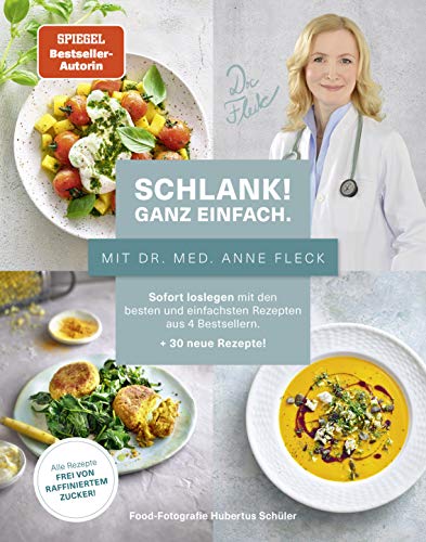 Stock image for Schlank! und gesund mit Dr. med. Anne Fleck: Sofort loslegen mit den besten und einfachsten Rezepten aus 4 Bestsellern + 30 neue Rezepte for sale by medimops