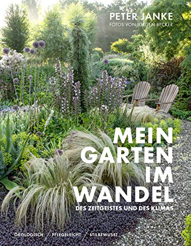 Stock image for Peter Janke: Mein Garten im Wandel des Zeitgeistes und des Klimas for sale by Blackwell's