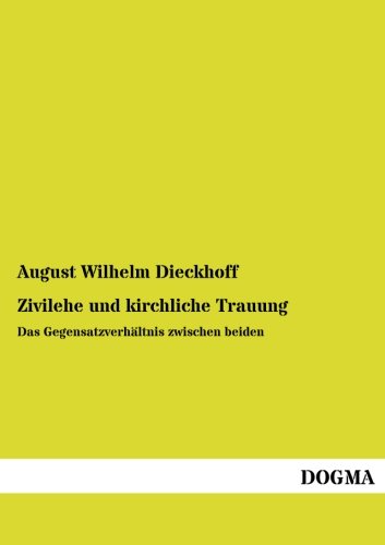 Stock image for Zivilehe Und Kirchliche Trauung: Das Gegensatzverhltnis Zwischen Beiden for sale by Revaluation Books