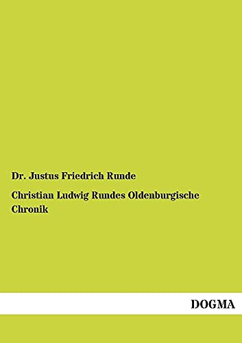 Stock image for Christian Ludwig Rundes Oldenburgische Chronik for sale by Ria Christie Collections