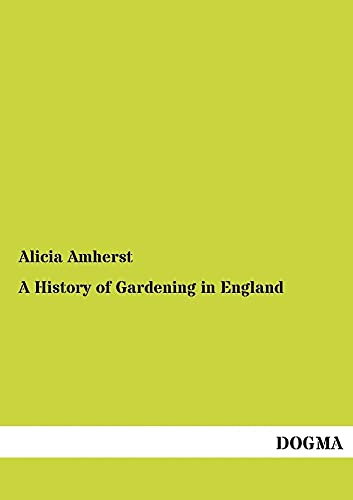 9783954542055: A History of Gardening in England: (1896)