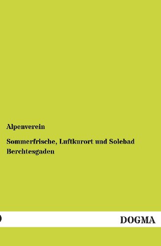 Stock image for Sommerfrische, Luftkurort und Solebad Berchtesgaden for sale by Chiron Media