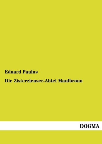 9783954542697: Die Zisterzienser-Abtei Maulbronn (German Edition)