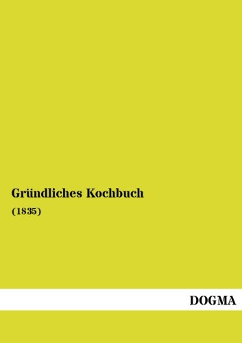Stock image for Gruendliches Kochbuch: (1835) for sale by medimops