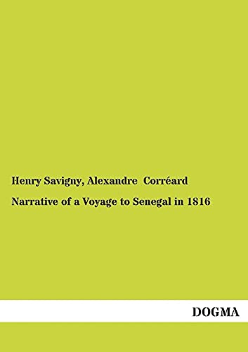 Imagen de archivo de Narrative of a Voyage to Senegal in 1816 (German Edition) a la venta por Lucky's Textbooks
