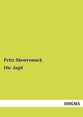 Die Jagd (German Edition) (9783954544967) by Skowronnek, Fritz