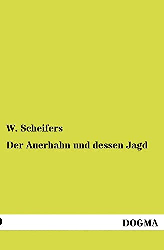 9783954545131: Der Auerhahn und dessen Jagd (German Edition)