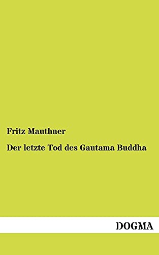 9783954545421: Der letzte Tod des Gautama Buddha