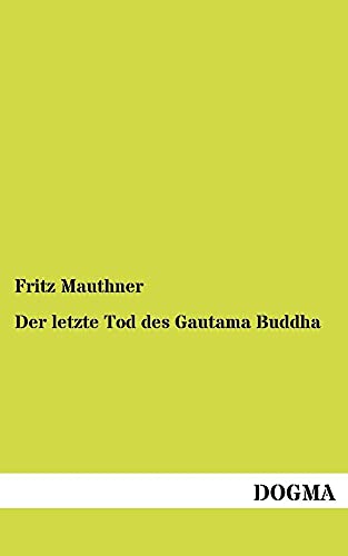 9783954545421: Der letzte Tod des Gautama Buddha (German Edition)
