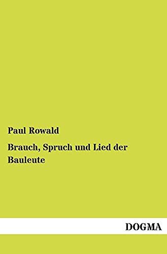 Stock image for Brauch, Spruch und Lied der Bauleute for sale by Chiron Media