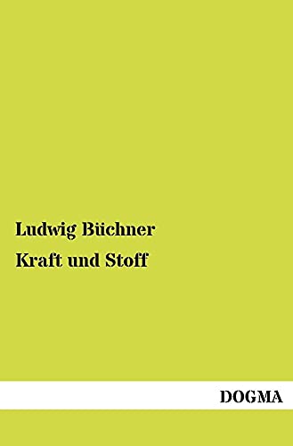 Stock image for Kraft und Stoff: Empirisch-naturphilosophische Studien (German Edition) for sale by Lucky's Textbooks