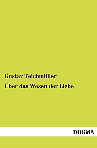 Stock image for Ueber das Wesen der Liebe (German Edition) for sale by Lucky's Textbooks