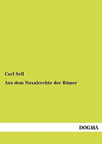 9783954547364: Aus dem Noxalrechte der Rmer