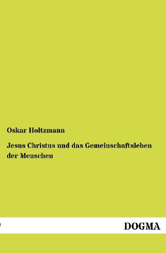 9783954547449: Jesus Christus und das Gemeinschaftsleben der Menschen (German Edition)