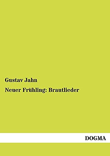 Beispielbild fr Neuer Fruhling: Brautlieder zum Verkauf von Chiron Media