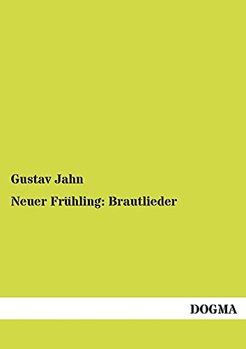 Stock image for Neuer Fruhling: Brautlieder for sale by Chiron Media