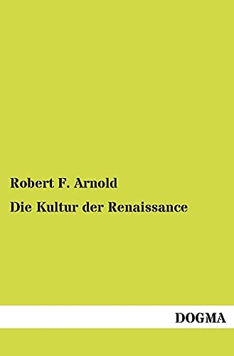 Stock image for Die Kultur der Renaissance for sale by Chiron Media