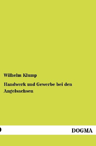 Stock image for Handwerk und Gewerbe bei den Angelsachsen (German Edition) for sale by Lucky's Textbooks
