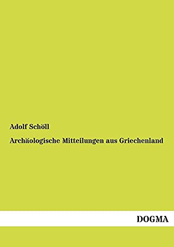 9783954549856: Archologische Mitteilungen aus Griechenland