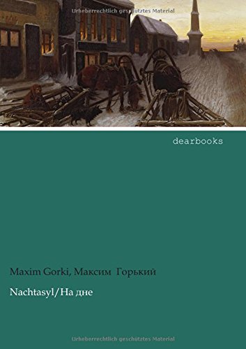 Nachtasyl (German Edition) (9783954550128) by Gorki, Maxim