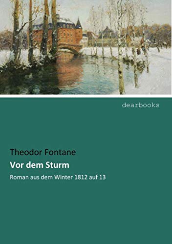 9783954550609: Vor dem Sturm: Roman aus dem Winter 1812 auf 13