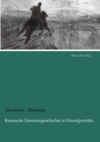 Russische Literaturgeschichte in Einzelportraets (German Edition) (9783954550616) by Eliasberg, Alexander