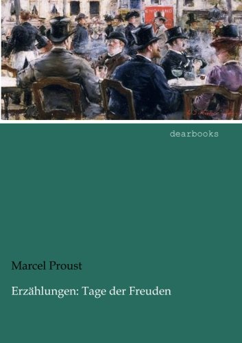 Erzaehlungen: Tage der Freuden (German Edition) (9783954551057) by Proust, Marcel