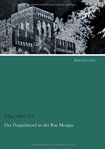 Der Doppelmord in der Rue Morgue - Poe, Edgar Allan