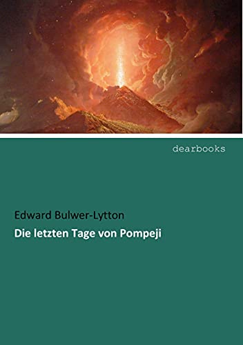 9783954552856: Die letzten Tage von Pompeji (German Edition)