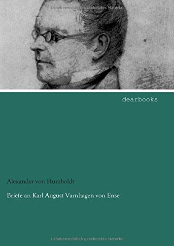 Briefe an Karl August Varnhagen von Ense (German Edition) (9783954553181) by Humboldt, Alexander Von
