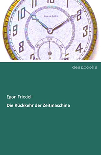 9783954553938: Die Rueckkehr der Zeitmaschine (German Edition)