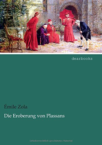 9783954553976: Die Eroberung Von Plassans