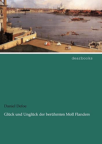 Beispielbild fr Glueck und Unglueck der beruehmten Moll Flanders zum Verkauf von medimops