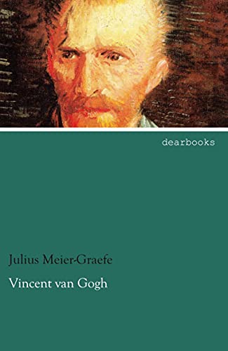 Vincent van Gogh (German Edition) (9783954554928) by Meier-Graefe, Julius