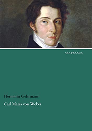 9783954556489: Carl Maria von Weber