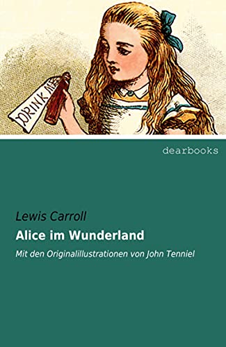 9783954559909: Alice im Wunderland: Mit den Originalillustrationen von John Tenniel
